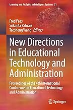 New Directions in Educational Technology and Administration: Proceedings of the 4th International Conference on Educationa...