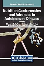 Nutrition Controversies and Advances in Autoimmune Disease, VOL 1