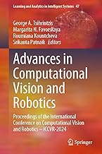 Advances in Computational Vision and Robotics: Proceedings of the International Conference on Computational Vision and Rob...