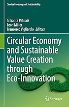 Circular Economy and Sustainable Value Creation through Eco-Innovation (Circular Economy and Sustainability)
