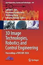 3D Image Technologies, Robotics and Control Engineering: Proceedings of WCI3DT 2024 (Smart Innovation, Systems and Technol...