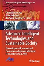 Advanced Intelligent Technologies and Sustainable Society: Proceedings of 4th International Conference on Advanced Intelli...